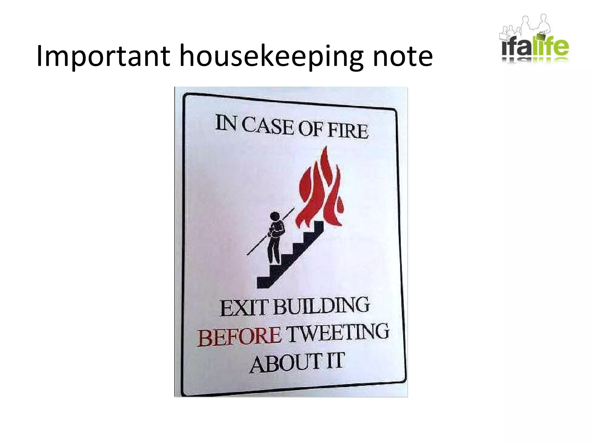 Important housekeeping note 