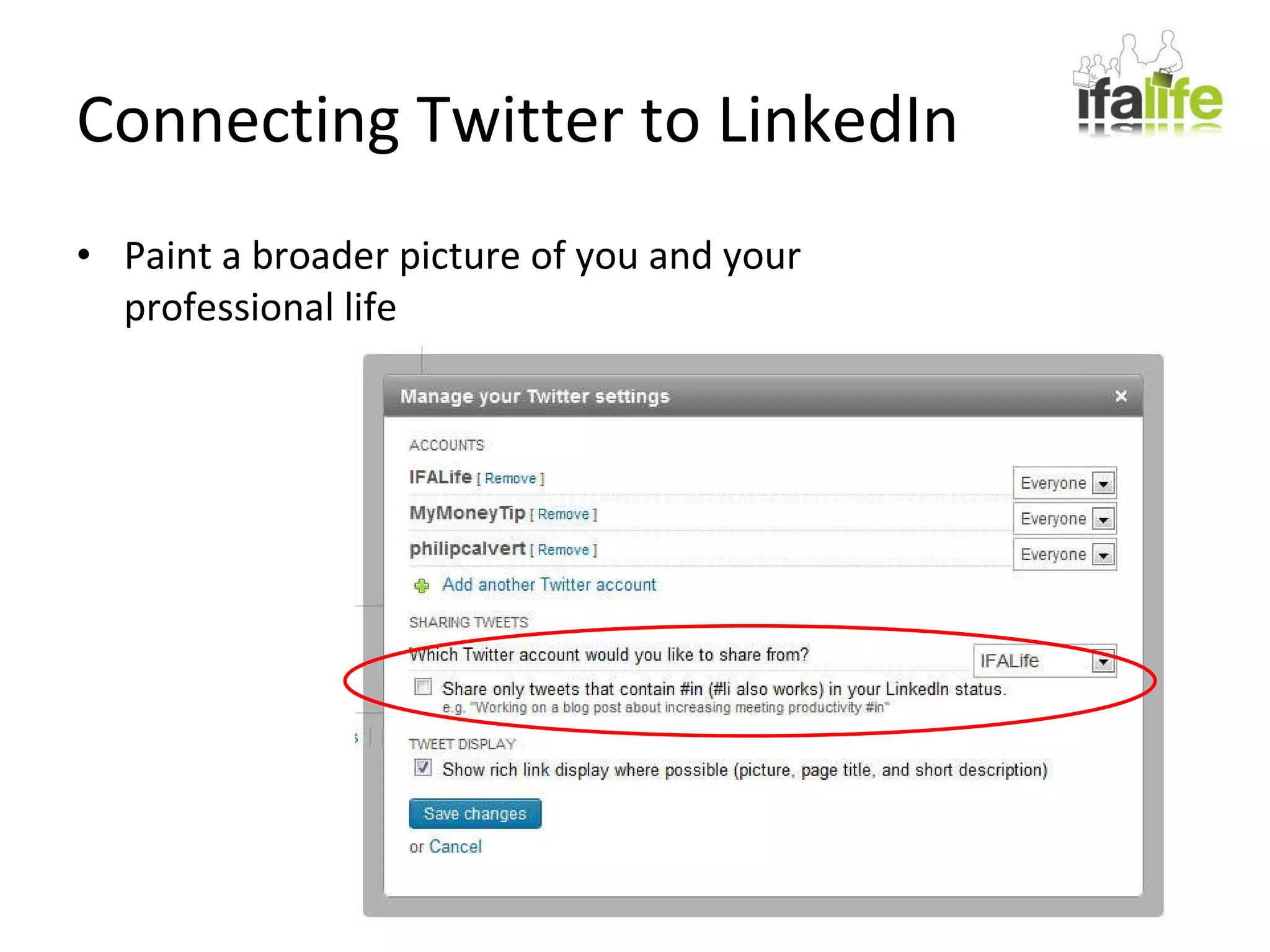 Connecting Twitter to LinkedIn Paint a broader picture of you and your professional life 