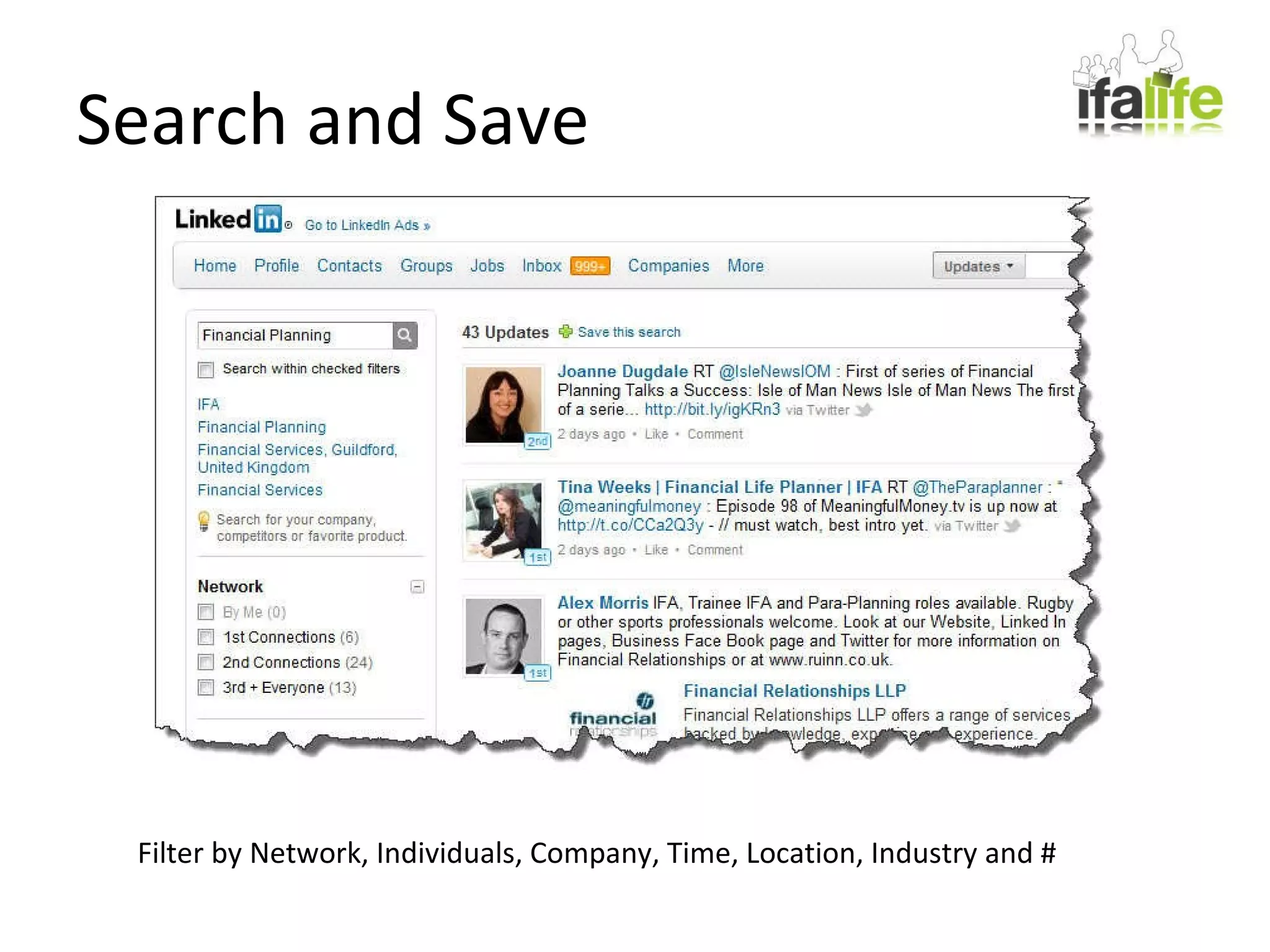 Search and Save Filter by Network, Individuals, Company, Time, Location, Industry and # 