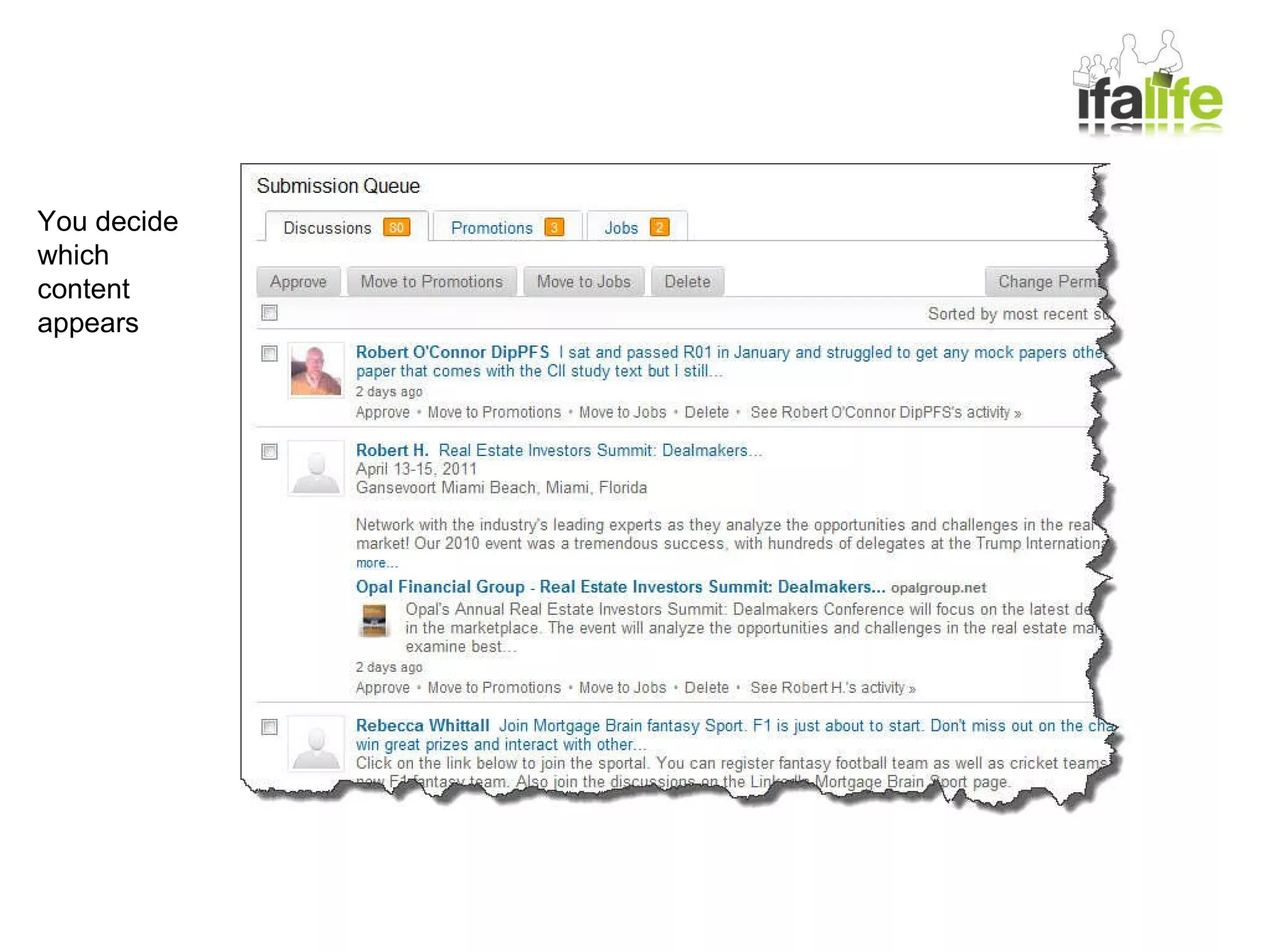 You decide which content appears 