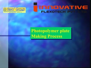 Photopolymer plate Making Process 