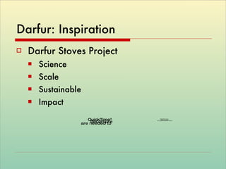Darfur: Inspiration  Darfur Stoves Project Science  Scale  Sustainable Impact 