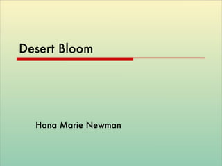 Desert Bloom Hana Marie Newman 