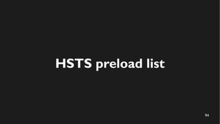 94
HSTS preload list
 