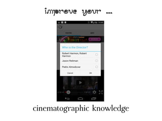 improve your ...
cinematographic knowledge
 