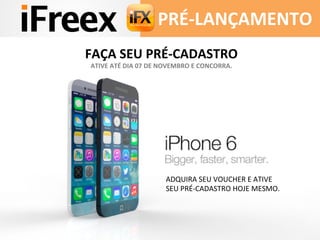 PRÉ-­‐LANÇAMENTO 
FAÇA 
SEU 
PRÉ-­‐CADASTRO 
ATIVE 
ATÉ 
DIA 
07 
DE 
NOVEMBRO 
E 
CONCORRA. 
ADQUIRA 
SEU 
VOUCHER 
E 
ATIVE 
SEU 
PRÉ-­‐CADASTRO 
HOJE 
MESMO. 
