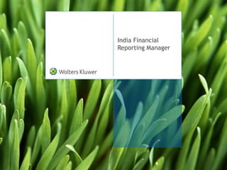 India Financial
Reporting Manager
 
