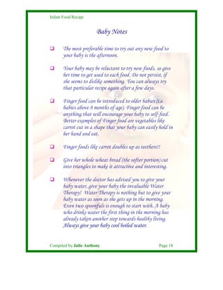Infant Food Recipe


                       Baby Notes

       The most preferable time to try out any new food to
       ...