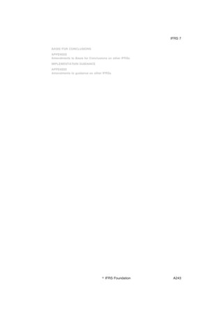 BASIS FOR CONCLUSIONS
APPENDIX
Amendments to Basis for Conclusions on other IFRSs
IMPLEMENTATION GUIDANCE
APPENDIX
Amendments to guidance on other IFRSs
IFRS 7
஽ IFRS Foundation A243
 