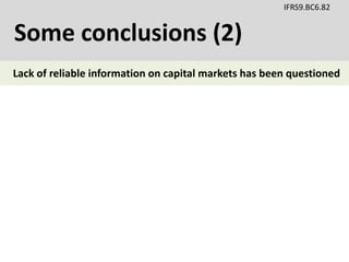 Some conclusions (2)
IFRS9.BC6.82
Lack of reliable information on capital markets has been questioned
 
