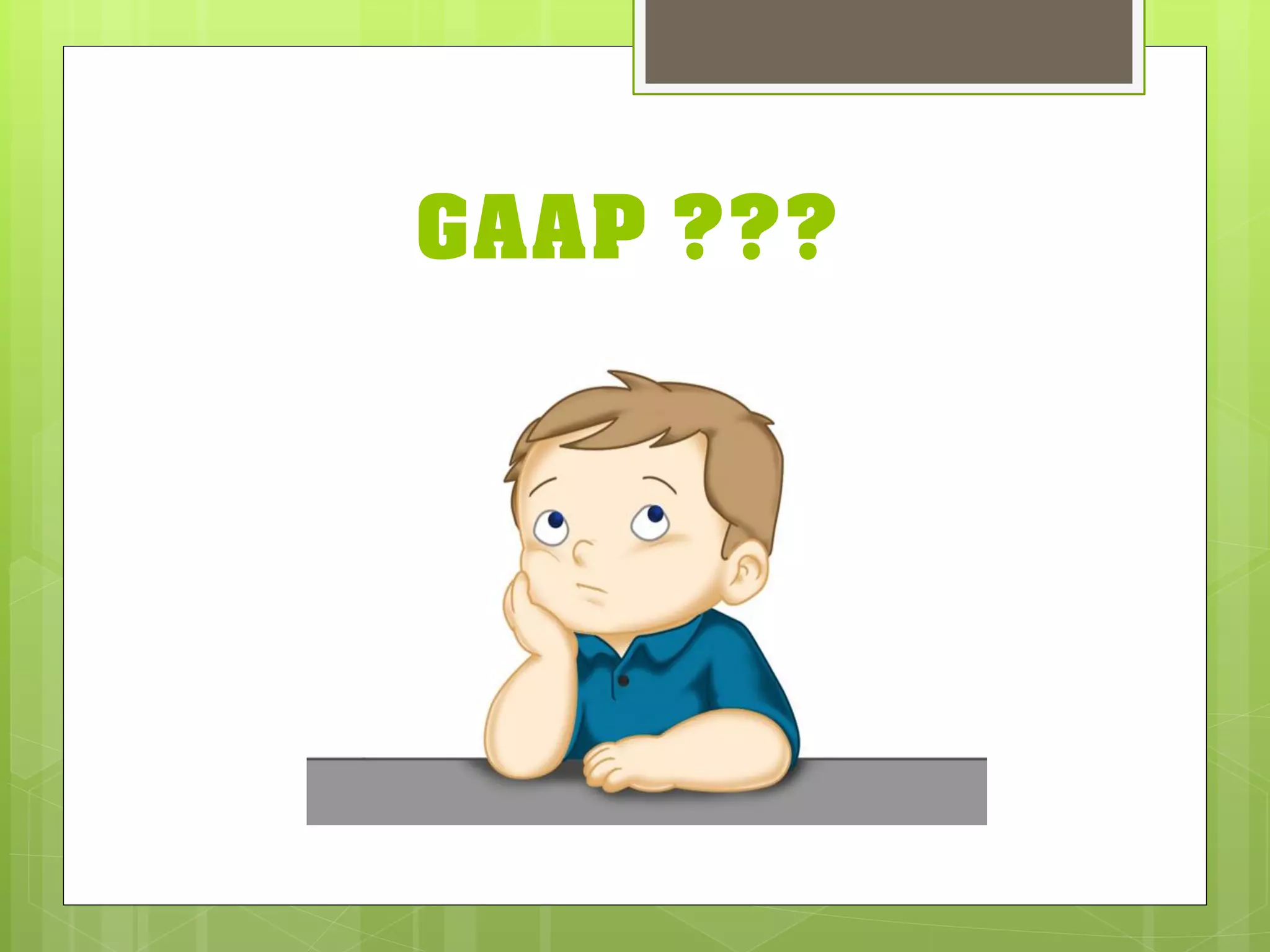 GAAP ???
 