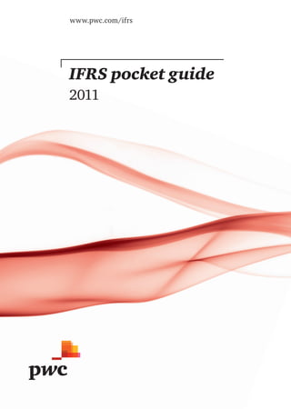 www.pwc.com/ifrs www.pwc.com/ifrs
ISBN
IFRSpocketguide2011
IFRS pocket guide
2011
FSC
 