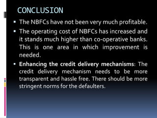  Strengthening the professionalism of

NBFC sector through education and
training, making them more organised, RBI
needs ...