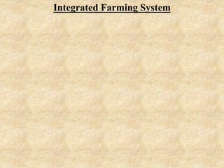 Integrated Farming System
 
