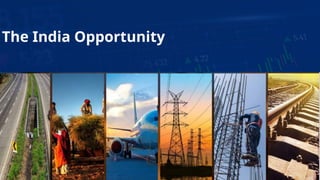 The India Opportunity
 