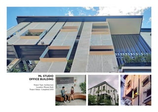 ML STUDIO
OFFICE BUILDING
Project Type: Architecture
Location: Phnom Penh
Project Status: Completed 2018
 