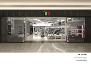 IBC AEON 1
Project Type: Interior Design
Location: AEON 1
Project Status: Completed
 