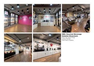GBS- Gourmet Beverage
Solution Showroom
Project Type: Interior Design
Location: Tuol Kok
Project Status: Completed
 