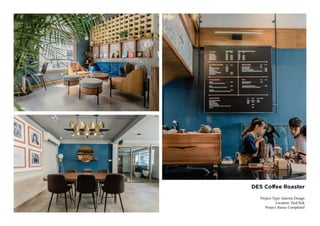 DES Coffee Roaster
Project Type: Interior Design
Location: Tuol Kok
Project Status: Completed
 