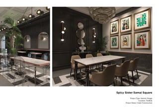 Spicy Sister Samai Square
Project Type: Interior Design
Location: Tuolkok
Project Status: Under Construction
 