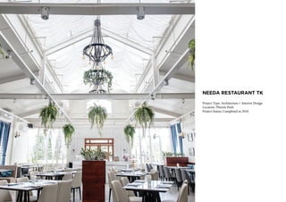 NEEDA RESTAURANT TK
Project Type: Architecture + Interior Design
Location: Phnom Penh
Project Status: Completed in 2018
 