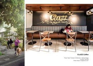 CLAZZ Coffee
Project Type: Container Architecture + Interior Design
Location: Tuol Kok
Project Status: Completed in 2017
 