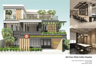 Old Town White Coffee Flagship
Project Type: Architecture + Interior Design
Location: BKK
Project Status: Unbuilt
 