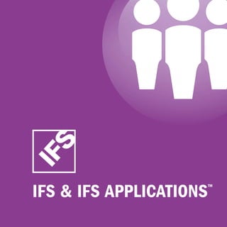 IFS & IFS ApplIcAtIonS   ™
 