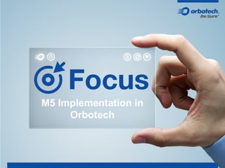 M5 Implementation in
Orbotech

1 | Corporate IT

 