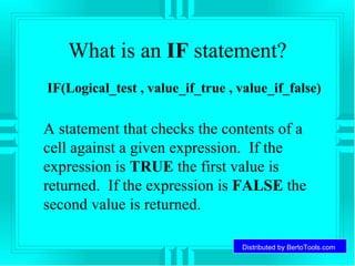 What is an  IF  statement? ,[object Object],[object Object]