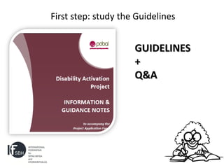 First step: study the Guidelines


                     GUIDELINES
                     +
                     Q&A
 