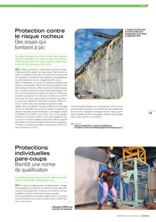 essais




Protection contre                                                                                                                              Largage d’un bloc dans 
                                                                                                                                           un écran de filets pour 
                                                                                                                                           l’inauguration de la station 
le risque rocheux                                                                                                                          en septembre 2010.


Des essais qui
tombent à pic
en région montagneuse, souvent à forte valeur patrimo-
niale et économique, les chutes de blocs et les éboule-
ments en masse sont des risques naturels majeurs pour
la sécurité des personnes et des biens.

         L’Ifsttar, qui étudie ce risque depuis plusieurs années,
a déjà produit des guides techniques pour l’identification de
l’aléa, la surveillance des sites ou le choix et la maintenance
des dispositifs de protection. Des logiciels de trajectographie
ou d’éboulement en masse ont également été conçus.
Mais la modélisation ne saurait se substituer totalement aux
essais en vraie grandeur. Elle ne fournit pas de prédictions des
phénomènes de manière suffisamment sûre. L’Institut dispose,
avec sa station d’essais de chutes de blocs à Montagnole (73),
d’un outil d’exception pour réaliser ces essais et certifier des
produits de protection à la demande d’entreprises du BTP.
Ainsi, pour les écrans dynamiques de protection pare blocs,
le Guide pour l’Agrément Technique Européen (ETAG) nu-
méro 27 prévoit des essais d’impact en grandeur réelle.
L’Ifsttar est le seul organisme français notifié pour le marquage     D’autres expérimentations en vraie grandeur sont en cours
CE de ces dispositifs. Des essais ont validé la résistance de         pour le compte de clients ou s’inscrivent dans des programmes
plusieurs dispositifs innovants résistant à une énergie d’impact      de recherche : dissipation d’énergie dans les milieux granu-
de 3 000 kJ et de 5 000 kJ, soit un bloc de 1,3 m de diamètre         laires, nouvelles structures dissipatives, résilience des ouvrages                                   79
tombant d’une hauteur de 35 m. Trois autres stations en Eu-           d’art ou des merlons en sol renforcé.
rope sont en mesure de réaliser de tels essais. Mais la capacité
de la station en termes d’énergie d’impact est bien supérieure :
                                                                       @ CONTACTS
13 500 kJ, soit 20 tonnes tombant d’une hauteur de 70 m (vi-                marion.bost@ifsttar.fr, benoit.matot@ifsttar.fr
tesse d’impact de 37 m/s).                                                  & frederic.rocher-lacoste@developpement-durable.gouv.fr




Protections
individuelles
pare-coups
Bientôt une norme
de qualification
Les militaires et les forces de l’ordre utilisent des pro-
tections individuelles de type pare-coups.

        Il s’agit de protège-jambes, protège-épaules, protège-
bras et plastrons de protection du thorax et du dos. Mais l’effi-
cacité de ces équipements, nombreux sur le marché, n’est pas
qualifiée de manière harmonisée au plan européen.
Il est aussi difficile pour l’acheteur public de faire un choix que
pour les fabricants de prouver la qualité de leur matériel face
à leur concurrence.

                                                Mannequin HYBRID sous 
                                               la torture de l’impacteur.

                                                                                                                                rapport d’actIvIté 2011 ifsttar.fr
 