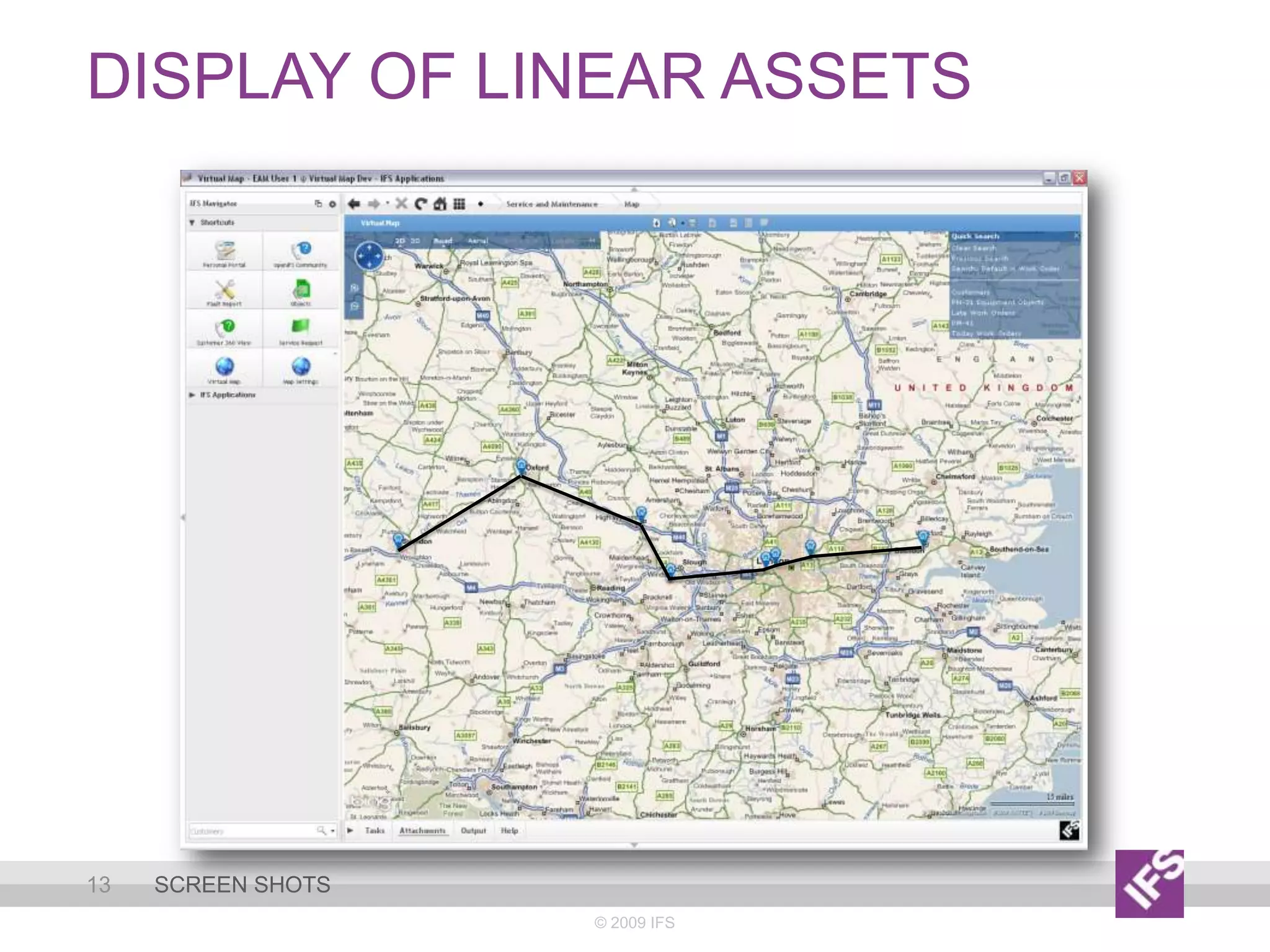 Display of linear Assets© 2009 IFS13Screen shots