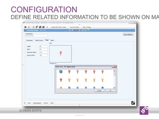 Configuration© 2009 IFSDefine related information to be shown on mapScreen shots