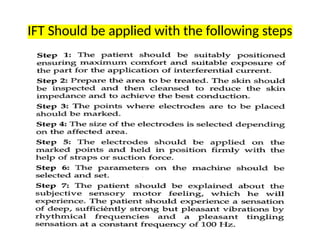 IFT Should be applied with the following steps
 