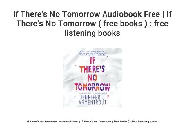 If There S No Tomorrow Audiobook Free If There S No Tomorrow Fre If There S No Tomorrow Audiobook Free If There S No Tomorrow Fre