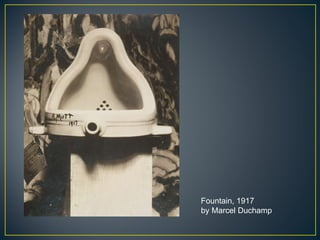 Fountain, 1917 by Marcel Duchamp  