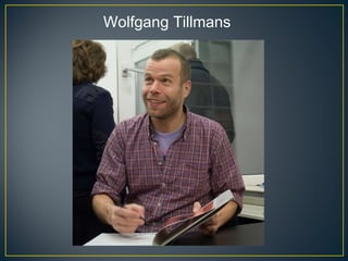 Wolfgang Tillmans 