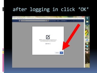 after logging in click ‘OK’
 