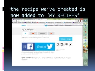 the recipe we’ve created is
now added to ‘MY RECIPES’
 