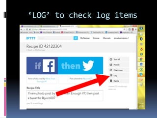 ‘LOG’ to check log items
 