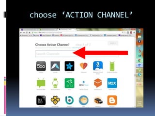 choose ‘ACTION CHANNEL’
 