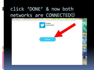 click ‘DONE’ & now both
networks are CONNECTED
 