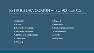 ISO 9001:2015
• El término “información documentada” reemplaza a documentos y registros
• El término “outsourcing” (tercer...