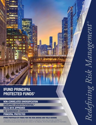 GLENCOE, IL (CHICAGO) 60022
Email: info@east-westadvisors.com
www.East-WestAdvisors.com
Phone: 847-786-4697
This brochure makes reference to certain funds (“Fund(s)”) operated by East West Advisors LLC (“EWA”) having a principal
protection feature designed to protect against trading losses. Generally speaking, the principal protection feature involves the
Funds purchasing investment grade bonds at a discount using approximately 70% of the Funds’ assets, with the remaining
assets being used to trade commodity interests (the “Futures Portfolio”). It is anticipated that the value of the bonds at maturity
for each Fund will be sufficient to cover any potential loss of investors’ assets invested in the Futures Portfolio. However, in the
event of default of any or all of the bonds purchased by a Fund, the Fund’s principal protection feature may not be sufficient to
cover the entire loss of investors’ assets invested in the Futures Portfolio. In addition, in the event of default of any or all of the
bonds purchased by a Fund, the investors’ losses could involve a loss of some or all of the bonds used to provide principal
protection. Risk Disclosure: You should carefully consider whether your financial condition permits you to participate in
a Fund, which invest in commodity interests. You should be aware that commodity interest trading can quickly lead to
large losses as well as gains. Such trading losses can sharply reduce the net asset value of a Fund and consequently
the value of your interest in a Fund. In addition, restrictions on redemptions may affect your ability to withdraw your
participation in a Fund. Further, the Funds may be subject to substantial charges for management, advisory and
brokerage fees. It may be necessary for those pools that are subject to these charges to make substantial trading
profits to avoid depletion or exhaustion of their assets. This material is being provided for information and discussion
purposes only and is qualified in its entirety by the information included in each Fund’s the offering documents and
supplements (collectively, the “Memorandum”). Any offer or solicitation of the Funds may be made only by delivery
of the Memorandum. Before making any investment in a Fund, you should thoroughly review the Memorandum
with your professional advisor(s) to determine whether the Fund are suitable for you in light of your investment
objectives and financial situation. The Memorandum contains important information concerning risk factors,
including a more comprehensive description of the risks and other material aspects of an investment in a
Fund, and should be read carefully before any decision to invest is made.
• Client Focus:
Through our structure, our interests are directly aligned with those of our Clients.
• Emphasis on Customer Service:
Real people available, not a computer, to service the needs of our clients.
• Third Party Administrator (TPA):
To validate and produce monthly accounting for all investors in order to create transparency and fully disclose
the precise performance on a monthly basis.
• Market Access:
To identify and secure desirable investments through the combined resources of our in-house team and our
longstanding relationships with select partners.
• Market Execution:
Specialized capabilities in complex transactions and asset management.
• Disciplined Risk Management:
Achieved through our Risk & Quantitative Analysis team who work closely with other investment and
economic professionals to monitor and manage risk.
KEY PRINCIPLES OF
©
©
IFUND PRINCIPAL
PROTECTED FUNDS©
NON-CORRELATED DIVERSIFICATION
UNCAPPED GROWTH POTENTIAL*
IRA & 401K APPROVED
NO SURRENDER CHARGES
PRINCIPAL PROTECTED
IFUND PORTFOLIO OF FUNDS FOR THE RISK AVERSE AND YIELD SEEKING
*THE IFUNDS’ FUTURES PORTFOLIOS ARE NOT SUBJECT TO MATURITY DATES,AND THUS MAY CONTINUE TO
APPRECIATE IN VALUE BEYOND THE MATURITY DATES OF THE PRINCIPAL PROTECTION COMPONENTS OF THE IFUNDS.
©
78970 ifund cs6 ltr final.indd Spread 1 of 2 - Pages(04, 01)78970 ifund cs6 ltr final.indd Spread 1 of 2 - Pages(04, 01) 4/11/16 2:32 PM4/11/16 2:32 PM
 