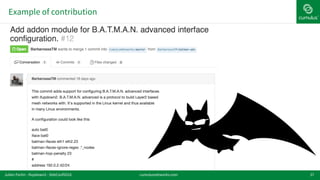 Example of contribution
37cumulusnetworks.comJulien Fortin - ifupdown2 - DebConf2016
 