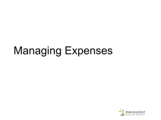 Managing Expenses
 
