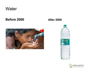 Water
Before 2000 After 2000
 