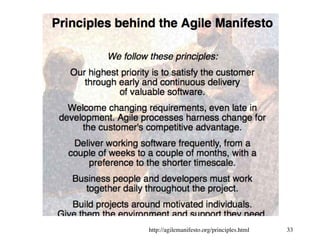 http://agilemanifesto.org/principles.html 
33 
 