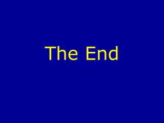 The End
 